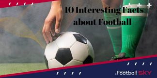 10 Facts about Football। फुटबॉल के बारे में 10 फैक्ट्स  