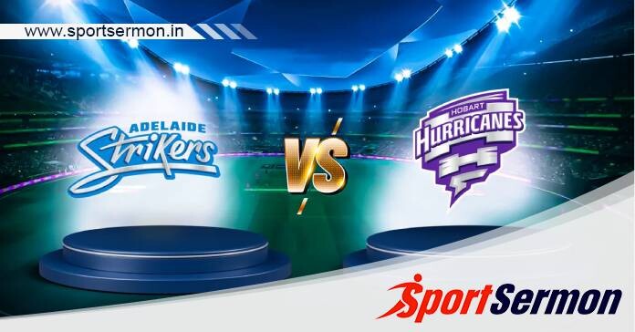 ADS vs HUR Live Score, BBL 13 Match 31 Prediction & Preview  