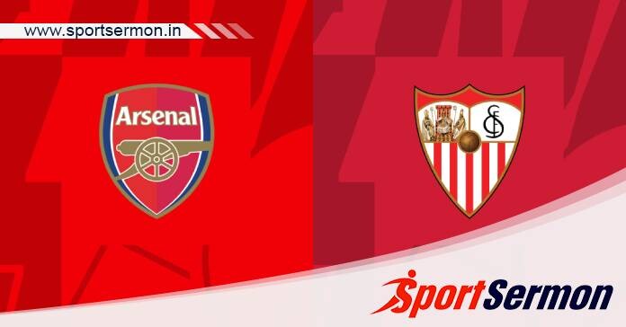 Arsenal vs Sevilla: Preview & Prediction  
