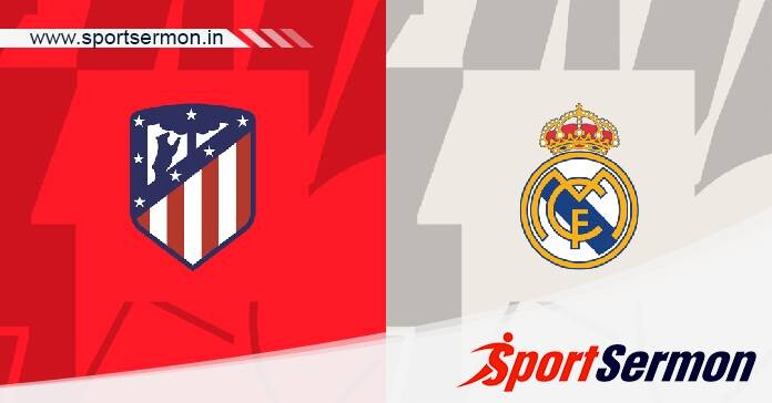 Atletico Madrid vs Real Madrid: Preview & Prediction  