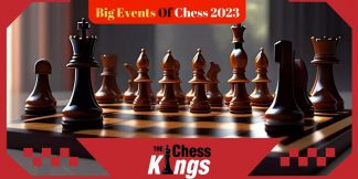 Big Events Of Chess 2023 । 2023 में चेस की बड़ी घटनाएं  