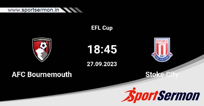 Bournemouth vs Stoke City: Preview & Prediction  