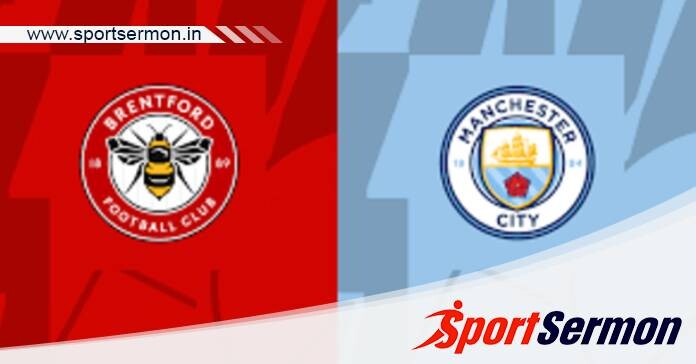 Brentford vs Manchester City: Preview & Prediction   Brentford vs Manchester City: Preview & Prediction
