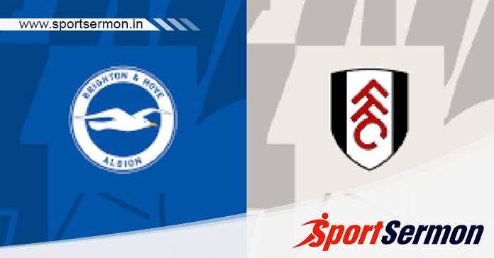 Brighton vs Fulham: Preview & Prediction  