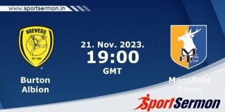 Burton Albion vs Mansfield: Preview  