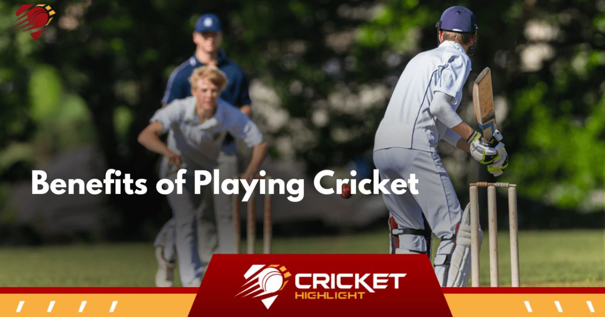 Benefits of Playing Cricket | क्रिकेट खेलने के फायदें   Benefits of Playing Cricket | क्रिकेट खेलने के फायदें