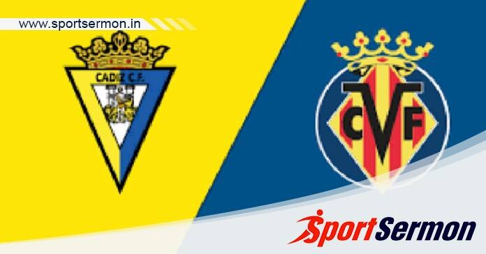 Cadiz vs Villarreal: Preview, Analysis & Prediction  