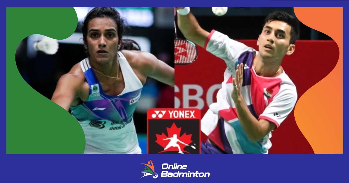 Canada Open 2023: आज फाइनल पर होगी Sindhu और Sen की नजरें  