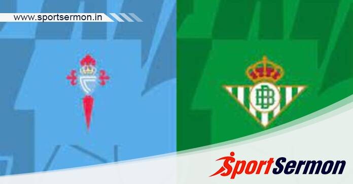 Celta Vigo vs Real Betis: Preview & Prediction  