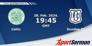 Celtic vs Dundee: Preview & Prediction  