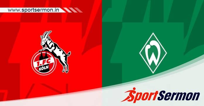 Cologne vs Werder Bremen: Preview & Prediction  