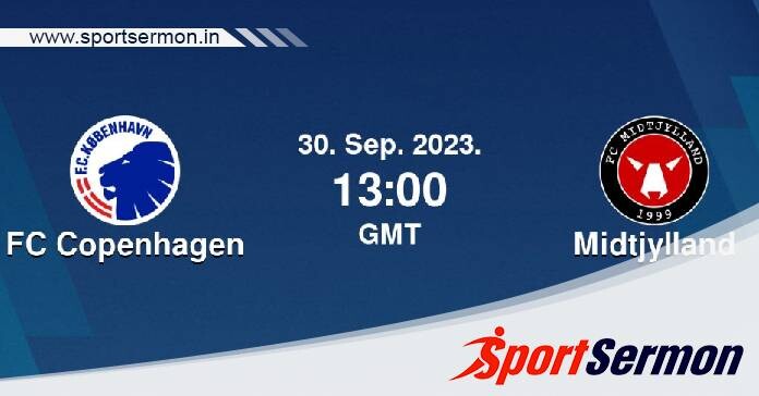 Copenhagen vs Midtjylland: Preview & Prediction  