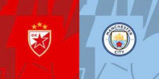 Crvena Zvezda vs Manchester City: Preview & Prediction  