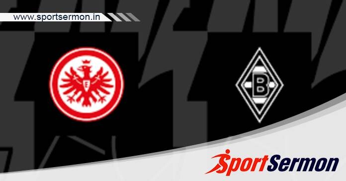 Eintracht Frankfurt vs Monchengladbach Preview & Prediction  