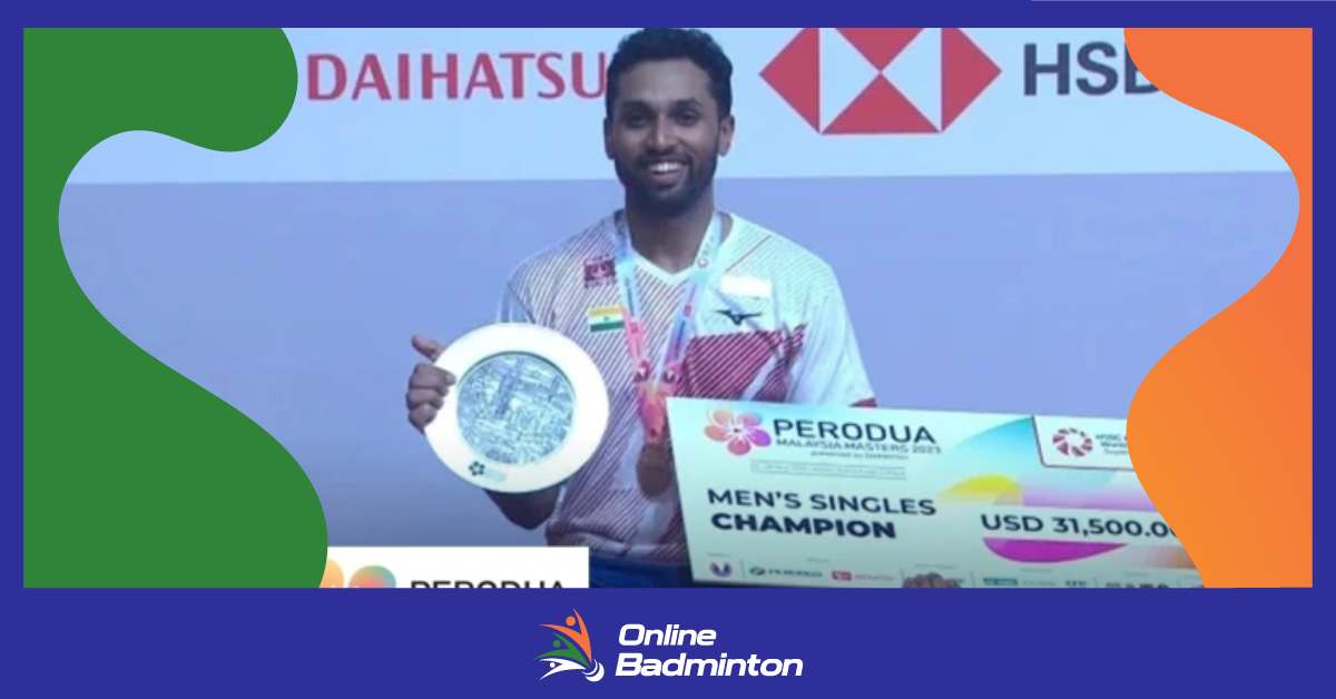 HS Prannoy ने जीता Malaysia Masters 2023 का खिताब  