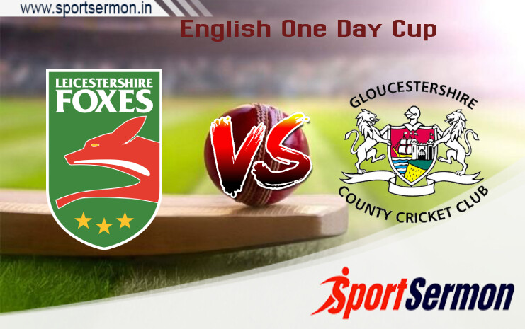 LEI vs GLO Dream11 Prediction,SemiFinal English One Day Cup   LEI vs GLO Dream11 Prediction,SemiFinal English One Day Cup