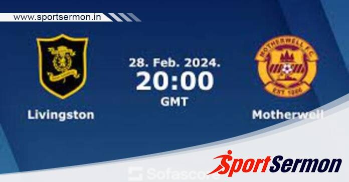 Livingston vs Motherwell: Preview & Prediction  