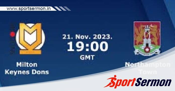 MK Dons vs Northampton: Preview & Prediction  
