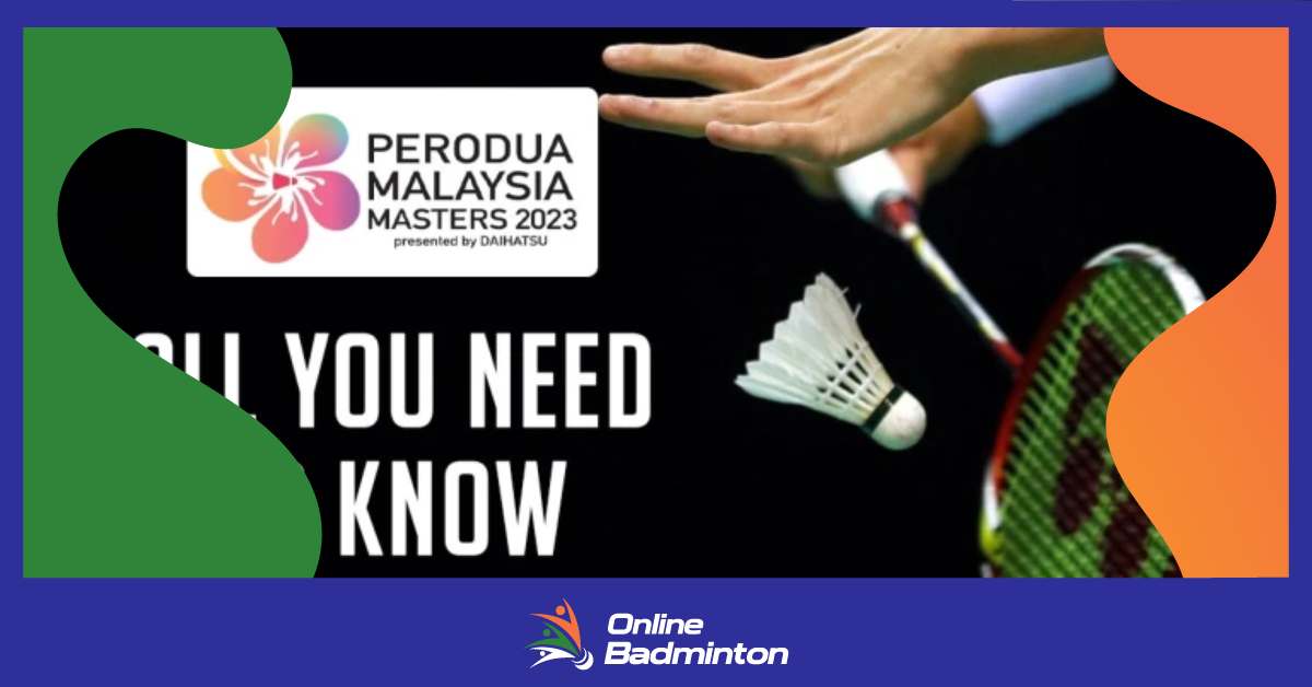 यहां देखें Malaysia Masters 2023 से जुड़ी सभी डिटेल्स  