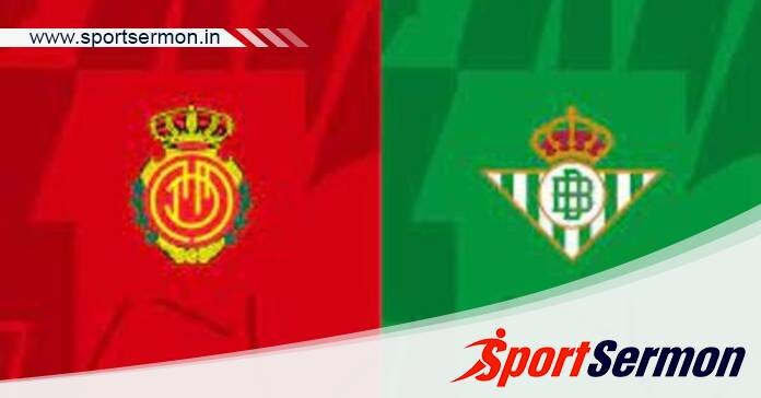 Mallorca vs Real Betis: Preview & Prediction  