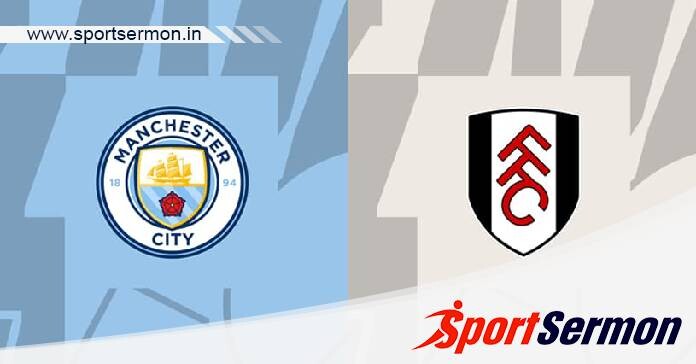 Manchester City vs Fulham: Preview, Analysis & Prediction  