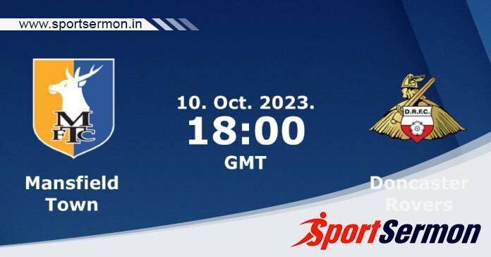 Mansfield vs Doncaster Rovers: Preview & Prediction  