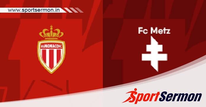 Monaco vs Metz: Preview & Prediction  