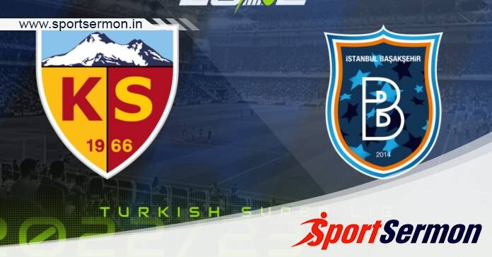 Preview: Istanbul Basaksehir vs. Kayserispor - Prediction  