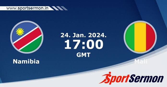 Preview: Namibia vs. Mali - Prediction, Team News   Preview: Namibia vs. Mali - Prediction, Team News