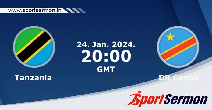 Preview: Tanzania vs. Congo DR - Prediction, Team News   Preview: Tanzania vs. Congo DR - Prediction, Team News