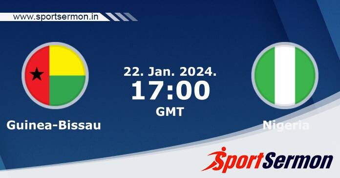 Preview: Guinea-Bissau vs. Nigeria - Prediction, Team News   Preview: Guinea-Bissau vs. Nigeria - Prediction, Team News