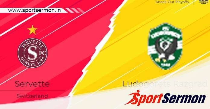 Preview: Ludogorets Razgrad vs. Servette - Prediction   Preview: Ludogorets Razgrad vs. Servette - Prediction