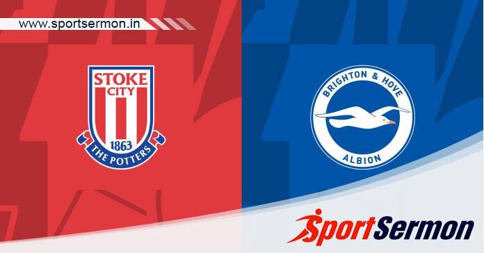 Preview: Stoke City vs. Brighton & Hove Albion - Prediction  