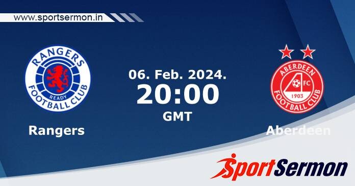 Preview: Rangers vs. Aberdeen - Prediction, Team News  