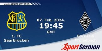 Preview: Saarbrucken vs. Borussia Monchengladbach  