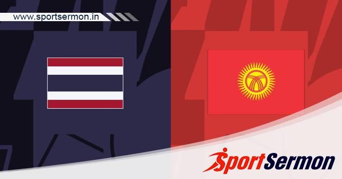 Preview: Thailand vs. Kyrgyzstan - Prediction, Team News  
