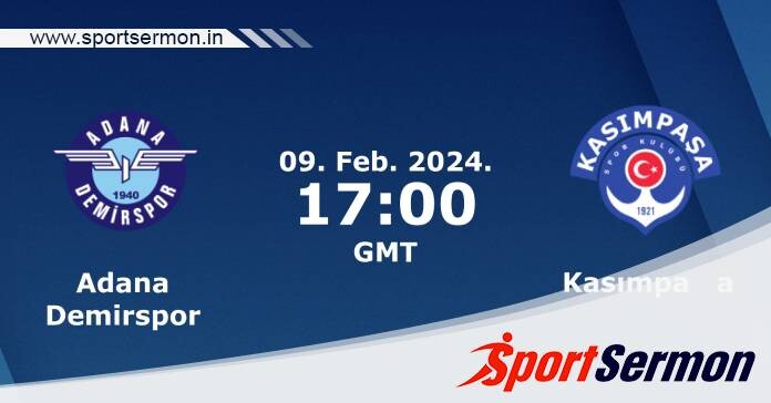 Preview: Adana Demirspor vs. Kasimpasa - Prediction   Preview: Adana Demirspor vs. Kasimpasa - Prediction