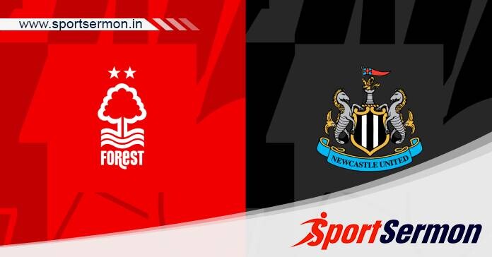 Preview: Nottingham Forest vs Newcastle United - Prediction   Preview: Nottingham Forest vs Newcastle United - Prediction