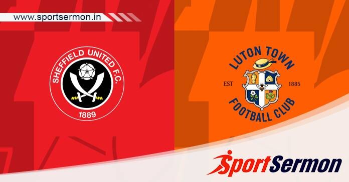 Preview: Sheffield United vs. Luton Town - Prediction  