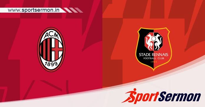 Preview: AC Milan vs. Rennes - Prediction, Team News   Preview: AC Milan vs. Rennes - Prediction, Team News