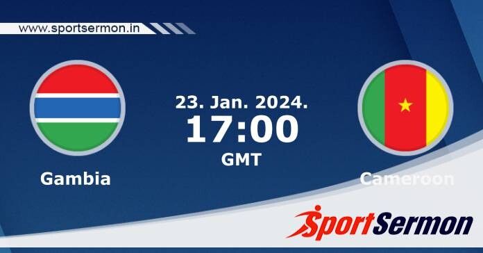 Preview: Gambia vs. Cameroon - prediction, team news  
