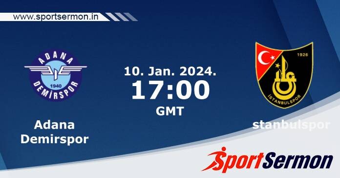 Preview: Adana Demirspor vs. Istanbulspor - Prediction  