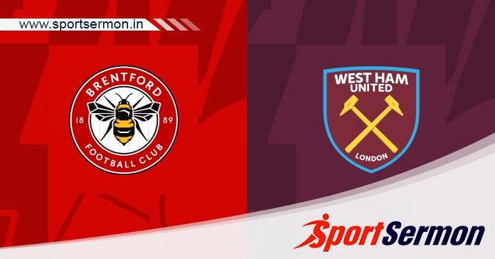 Preview: Brentford vs. West Ham United - Prediction   Preview: Brentford vs. West Ham United - Prediction