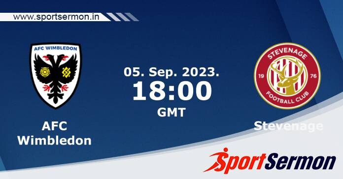 Preview: AFC Wimbledon vs Stevenage - Prediction, Team News  