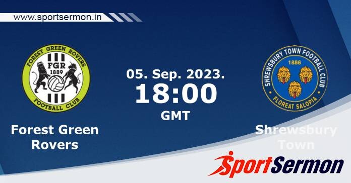 Preview: Forest Green vs. Shrewsbury Town - Prediction  