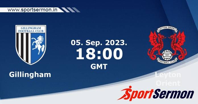 Preview: Gillingham vs. Leyton Orient - Prediction  