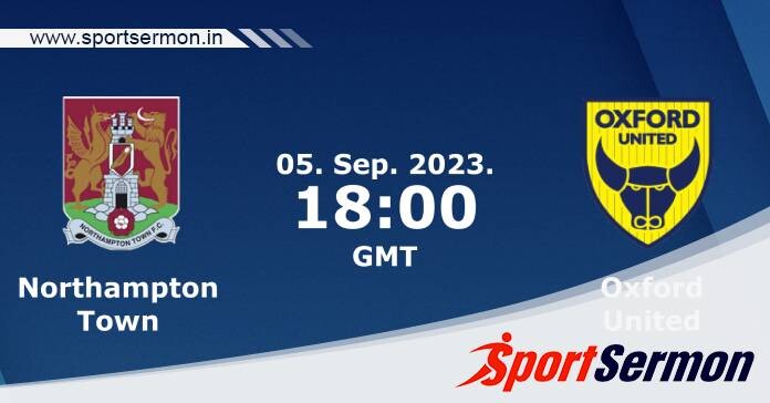 Preview: Northampton Town vs. Oxford United - Prediction  