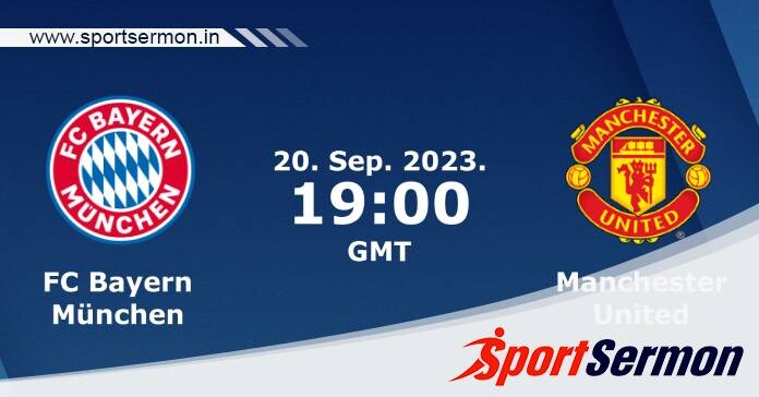 Preview: Bayern Munich vs. Manchester United - Prediction  