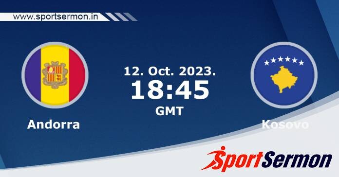 Preview: Andorra vs. Kosovo - Prediction, Team News   Preview: Andorra vs. Kosovo - Prediction, Team News
