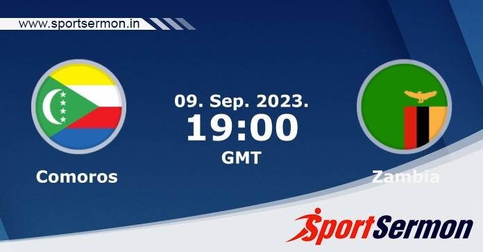 Preview: Comoros vs. Zambia - Prediction, Team News   Preview: Comoros vs. Zambia - Prediction, Team News